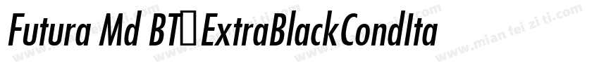 Futura Md BT◆ExtraBlackCondItalic字体转换